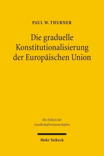 Die graduelle Konstitutionalisierung der Europäischen Union 