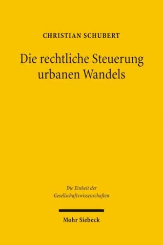 Die rechtliche Steuerung urbanen Wandels 