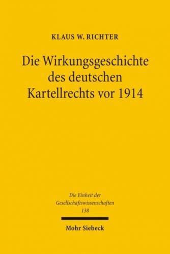 Die Wirkungsgeschichte des Deutschen Kartellrechts vor 1914 