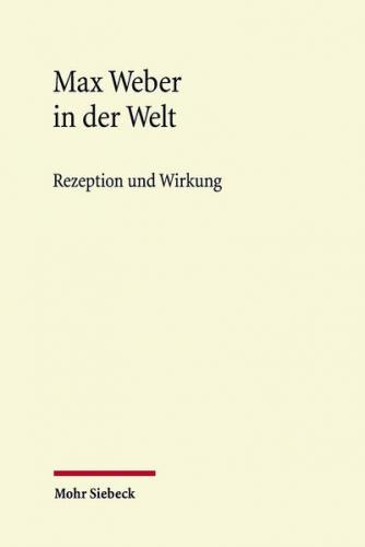 Max Weber in der Welt 