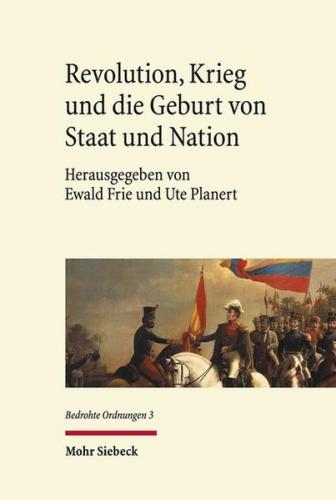 Revolution, Krieg und die Geburt von Staat und Nation 
