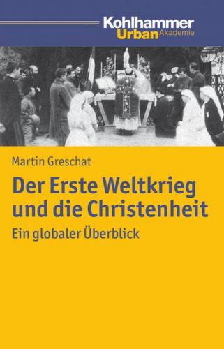 Der Erste Weltkrieg und die Christenheit 
