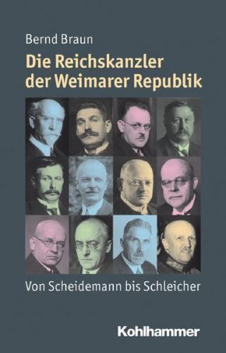 Die Reichskanzler der Weimarer Republik 