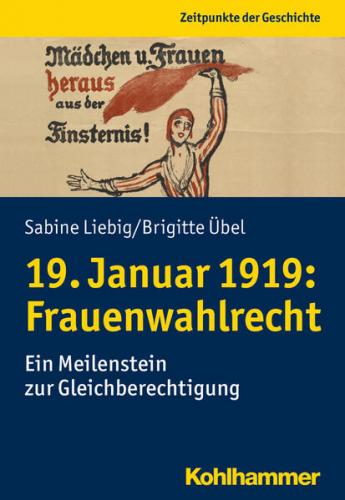 19. Januar 1919: Frauenwahlrecht 