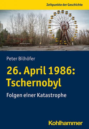 26. April 1986: Tschernobyl 