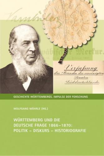 Württemberg und die Deutsche Frage 1866-1870 