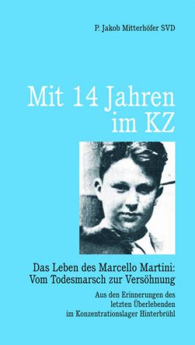 Mit 14 Jahren im KZ 