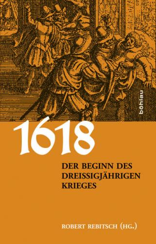 1618. Der Beginn des Dreißigjährigen Krieges (Ebook - EPUB) 