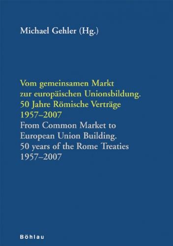 Vom gemeinsamen Markt zur Europäischen Unionsbildung 