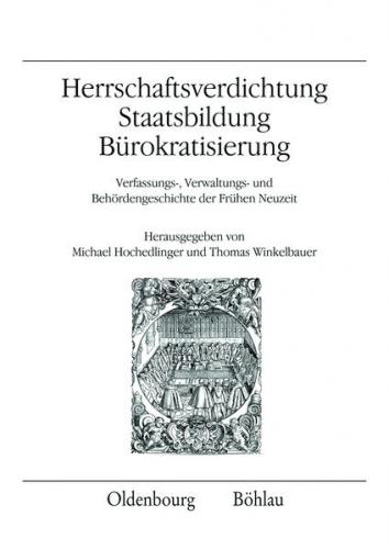 Herrschaftsverdichtung, Staatsbildung, Bürokratisierung 