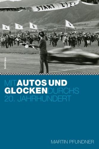 Mit Autos und Glocken durchs 20. Jahrhundert 