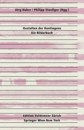 Gestalten der Kontingenz: Ein Bilderbuch 
