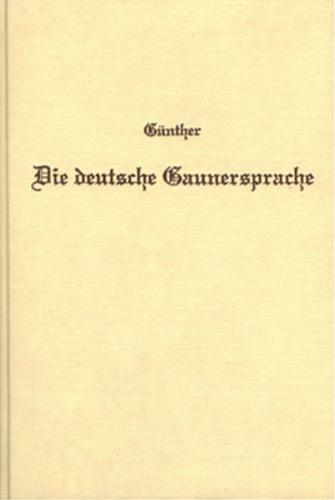 Die deutsche Gaunersprache und verwandte Geheim- und Berufssprachen 