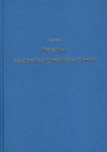 Wörterbuch der altmärkisch-plattdeutschen Mundart. (Sändig Reprint) 