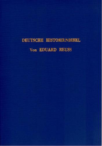 Die deutsche Historienbibel vor der Erfindung des Bücherdruckes 