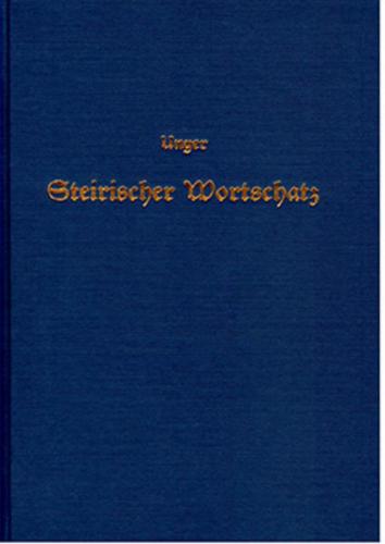 Steirischer Wortschatz als Ergänzung zu Schmellers Bayrischem Wörterbuch 
