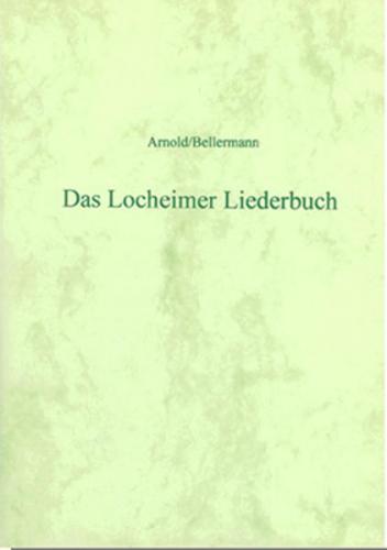 Das Locheimer Liederbuch nebst der Ars organisandi von Conrad Paumann 