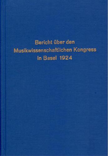 Bericht über den Musikwissenschaftlichen Kongress in Basel 
