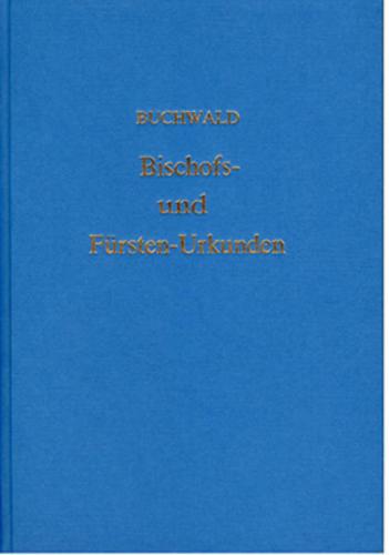 Bischofs- und Fürsten-Urkunden des XII. und XIII. Jahrhunderts 