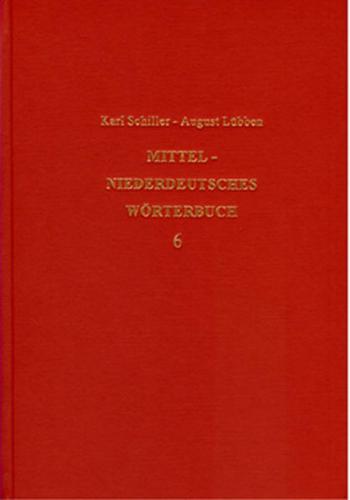 Mittelniederdeutsches Wörterbuch - Band 6 
