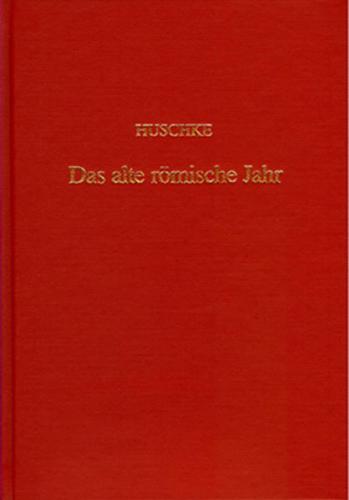 Das alte römische Jahr und seine Tage 