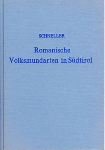 Die romanischen Volksmundarten in Südtirol nach ihrem Zusammenhange mit den romanischen und germanischen Sprachen etymologisch und grammatikalisch dargestellt 