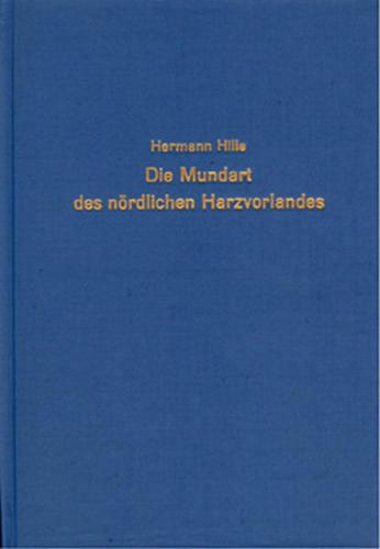 Die Mundart des nördlichen Harzvorlandes, insbesondere des Huygebietes 