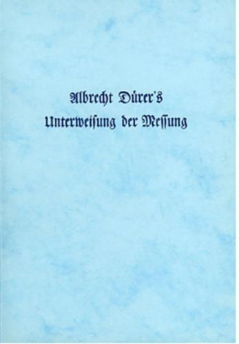 Albrecht Dürer's Unterweisung der Messung 