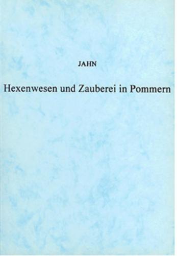 Hexenwesen und Zauberei in Pommern 