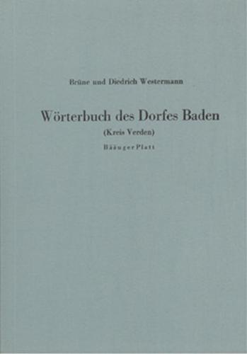 Wörterbuch des Dorfes Baden (Kreis Verden) - Bääuger Platt 