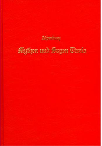 Mythen und Sagen Tirols 