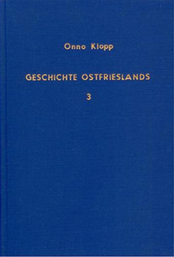Geschichte Ostfrieslands / Geschichte Ostfrieslands - Band 3 