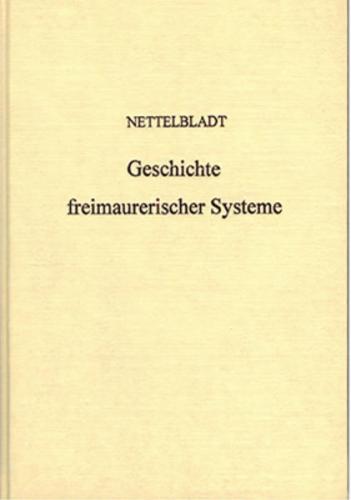 Geschichte Freimaurerischer Systeme in England, Frankreich und Deutschland 