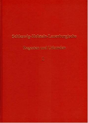Schleswig-Holstein-Lauenburgische Regesten und Urkunden / Schleswig-Holstein-Lauenburgische Regesten und Urkunden - Band 2 