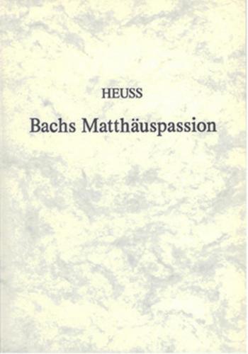 Johann Sebastian Bachs Matthäuspassion 