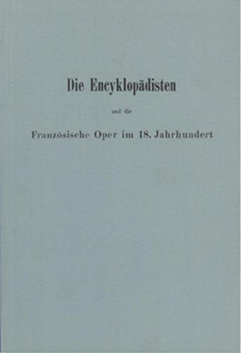 Die Encyklopädisten und die Französische Oper im 18. Jahrhundert 