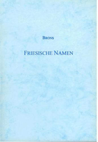 Friesische Namen und Mitteilungen darüber 