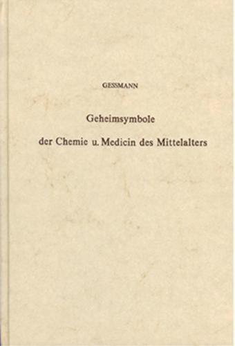 Die Geheimsymbole der Chemie und Medizin des Mittelalters 