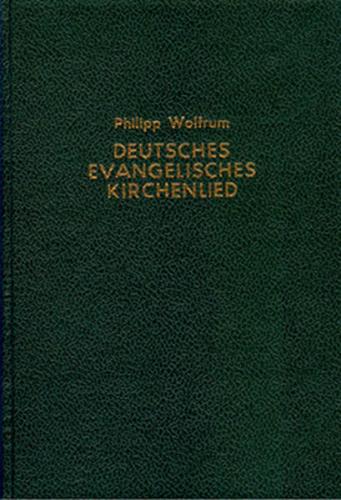 Die Entstehung und erste Entwicklung des deutschen evangelischen Kirchenliedes in musikalischer Beziehung 