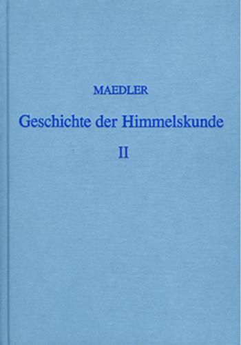 Geschichte der Himmelskunde von der älteren bis auf die neueste Zeit 