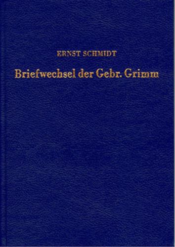 Briefwechsel der Brüder Grimm mit nordischen Gelehrten 