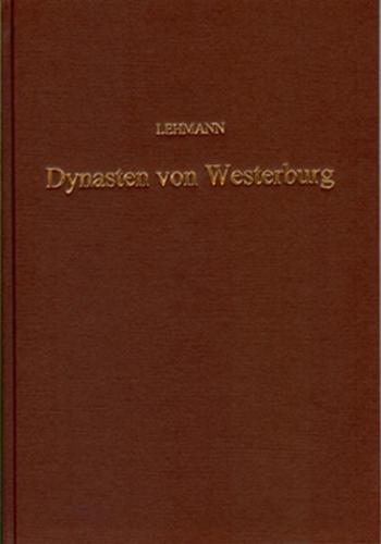 Geschichte und Genealogie der Dynasten von Westerburg aus Urkunden und anderen archivalischen Quellen 