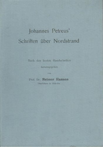 Quellensammlung der Schleswig-Holstein-Lauenburgischen Gesellschaft... / Johannes Petreus' Schriften über Nordstrand 