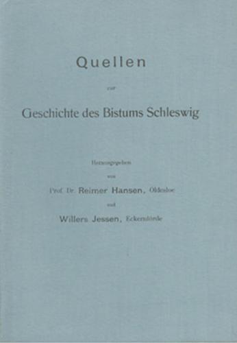 Quellensammlung der Schleswig-Holstein-Lauenburgischen Gesellschaft... / Quellen zur Geschichte des Bistums Schleswig 