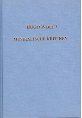Hugo Wolf's Musikalische Kritiken 