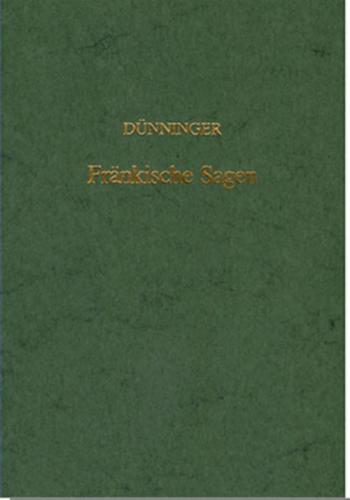 Fränkische Sagen vom 15. bis zum Ende des 18. Jahrhunderts 