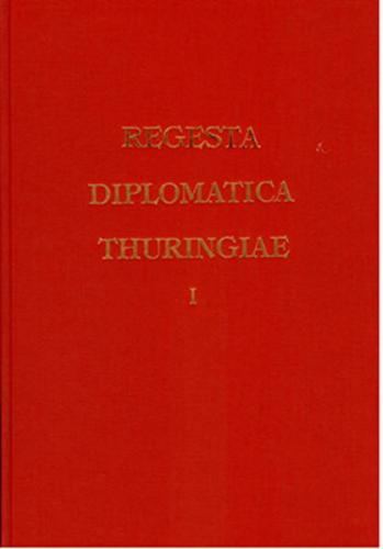 Regesta diplomatica necnon epistolaria historiae Thuringiae - Band 1 