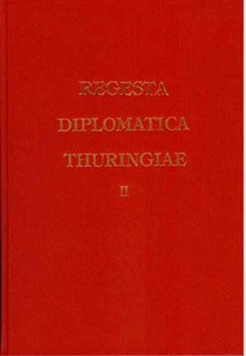 Regesta diplomatica necnon epistolaria historiae Thuringiae - Band 2 