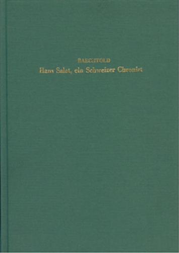 Hans Salat, ein Schweizerischer Chronist und Dichter aus der ersten Hälfte des 16. Jahrhunderts 