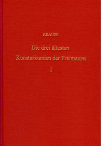 Die drei ältesten Kunsturkunden der Freimaurerbrüderschaft 